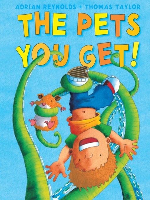 Title details for The Pets You Get by Thomas Taylor - Available
